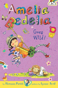 Cover image: Amelia Bedelia Chapter Book #4: Amelia Bedelia Goes Wild! 9780062095060