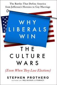 Cover image: Why Liberals Win the Culture Wars (Even When They Lose Elections) 9780061571312