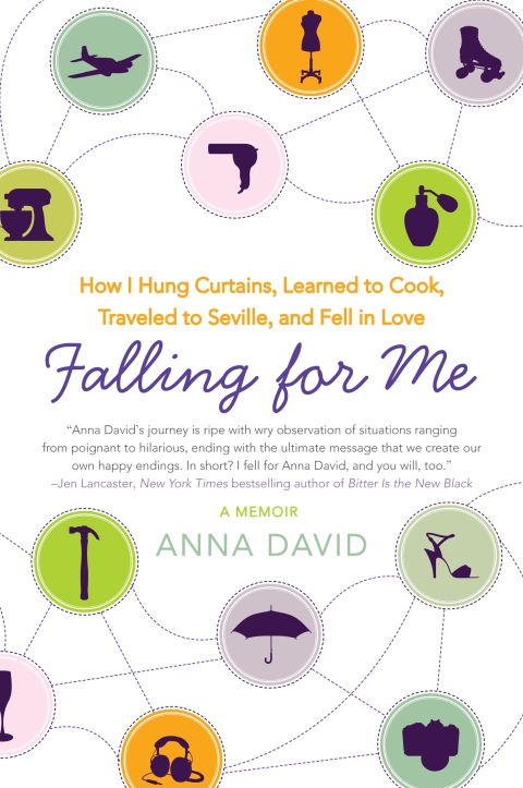 Falling for Me: How I Learned French, Hung Curtains, Traveled to Seville, and Fell in Love - FULL INSTANT DOWNLOAD | PDF DOCX EPUB