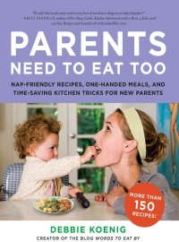 Cover image: Parents Need to Eat Too 9780062005946