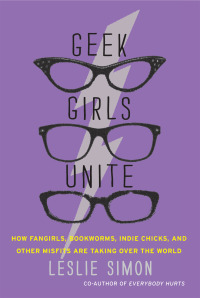 Cover image: Geek Girls Unite 9780062002730