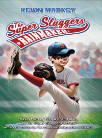 Cover image: The Super Sluggers: Rainmaker 9780062102034