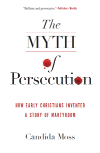 صورة الغلاف: The Myth of Persecution 9780062104557