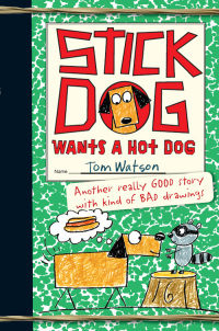 Cover image: Stick Dog Wants a Hot Dog 9780062264367