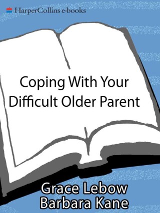 Cover image: Coping with Your Difficult Older Parent 9780380797509