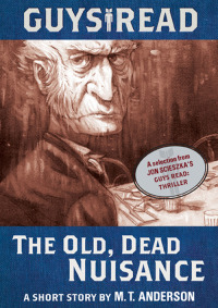 Cover image: Guys Read: The Old, Dead Nuisance 9780062112071