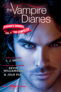 Cover image: The Vampire Diaries: Stefan's Diaries #6: The Compelled 9780062113986