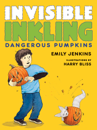 Imagen de portada: Invisible Inkling: Dangerous Pumpkins 9780061802232