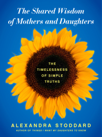 Cover image: The Shared Wisdom of Mothers and Daughters 9780062116420