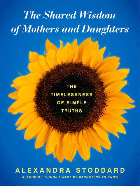 The Shared Wisdom of Mothers and Daughters : The Timelessness of Simple Truths - FULL INSTANT DOWNLOAD | PDF DOCX EPUB
