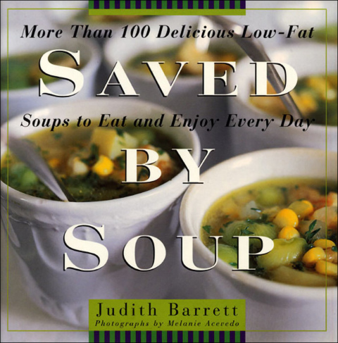 Saved By Soup: More Than 100 Delicious Low-Fat Soups To Eat And Enjoy Every Day - FULL INSTANT DOWNLOAD | PDF DOCX EPUB