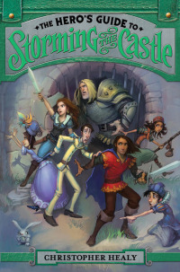 Imagen de portada: The Hero's Guide to Storming the Castle 9780062118462