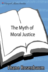 Cover image: The Myth of Moral Justice 9780060735241