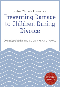 Cover image: Preventing Damage to Children During Divorce 9780062123619