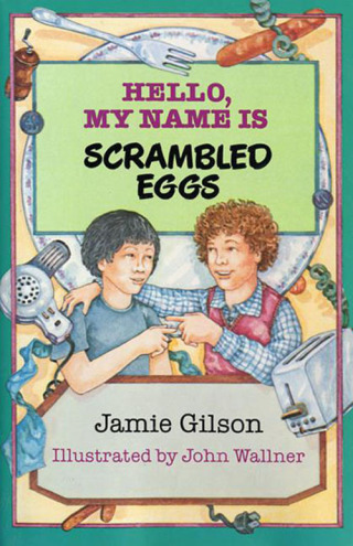 Cover image: Hello, My Name Is Scrambled Eggs 9780062128157