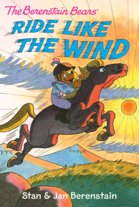 Titelbild: The Berenstain Bears Ride Like the Wind 9780062188878