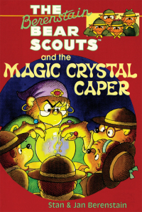 Cover image: The Berenstain Bears Chapter Book: The Magic Crystal Caper 9780062188977