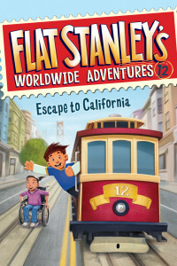 Cover image: Flat Stanley's Worldwide Adventures #12: Escape to California 9780062189905