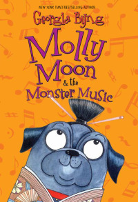 Cover image: Molly Moon & the Monster Music 9780061661655