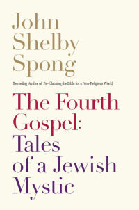 Cover image: The Fourth Gospel: Tales of a Jewish Mystic 9780062011312