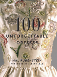 Cover image: 100 Unforgettable Dresses 9780061151668