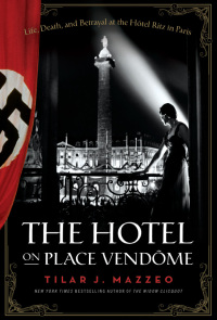 Cover image: The Hotel on Place Vendôme 9780061791048