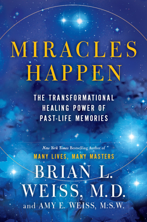 Miracles Happen : The Transformational Healing Power of Past-Life Memories - FULL INSTANT DOWNLOAD | PDF DOCX EPUB