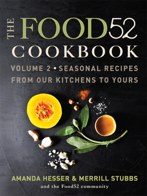 The Food52 Cookbook, Volume 2: Seasonal Recipes from Our Kitchens to Yours - FULL INSTANT DOWNLOAD | PDF DOCX EPUB
