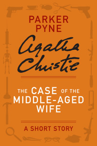 Cover image: The Case of the Middle-Aged Wife 9780062212580