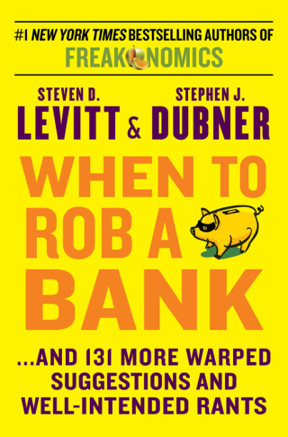 Cover image: When to Rob a Bank 9780062385802