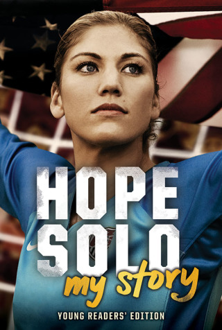 Cover image: Hope Solo: My Story Young Readers' Edition 9780062220660
