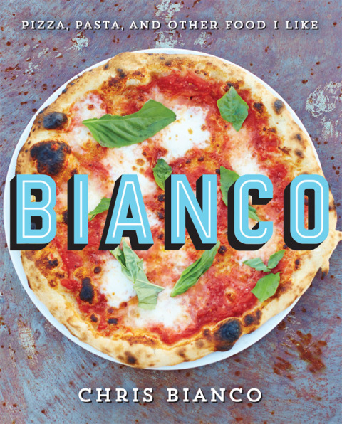 Bianco: Pizza, Pasta, and Other Food I Like - FULL INSTANT DOWNLOAD | PDF DOCX EPUB