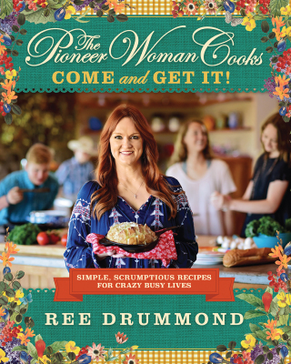 Cover image: The Pioneer Woman Cooks—Come and Get It! 9780062225269
