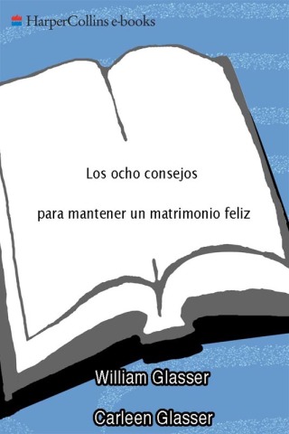 Cover image: Los ocho consejos para mantener un matrimonio feliz 9780061555084