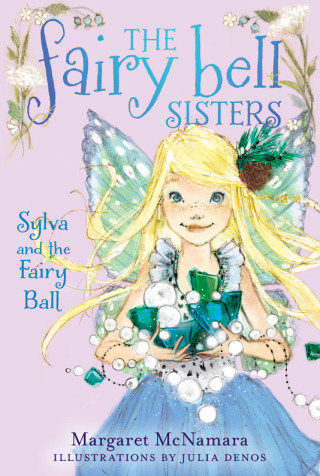 Cover image: The Fairy Bell Sisters #1: Sylva and the Fairy Ball 9780062228017