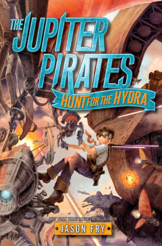 Cover image: The Jupiter Pirates: Hunt for the Hydra 9780062230218