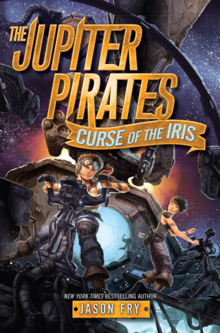Cover image: The Jupiter Pirates #2: Curse of the Iris 9780062230249