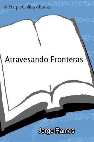 Cover image: Atravesando Fronteras 9780060559298