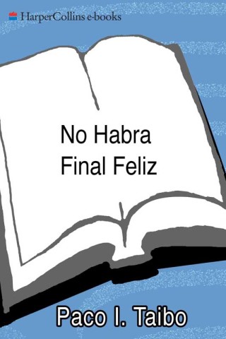 Cover image: No habra final feliz 9780062238252