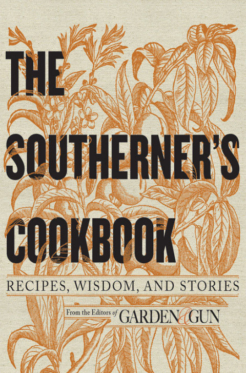 The Southerner's Cookbook: Recipes, Wisdom, and Stories - FULL INSTANT DOWNLOAD | PDF DOCX EPUB