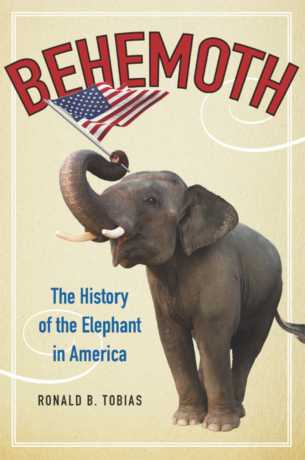 Behemoth The History of the Elephant in America
