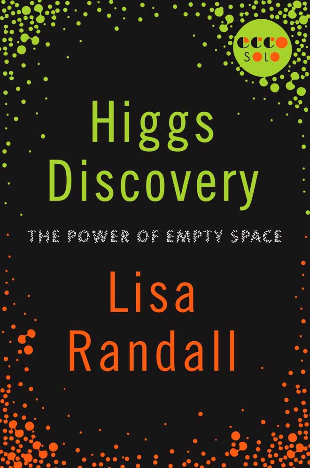 Higgs Discovery The Power of Empty Space