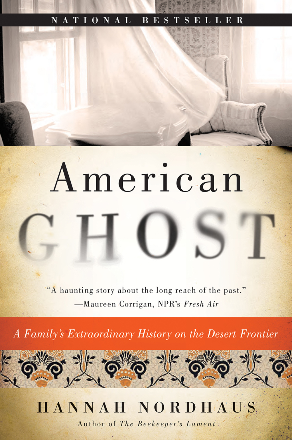 American Ghost A Family’s Extraordinary History on the Desert Frontier
