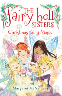 Cover image: The Fairy Bell Sisters #6: Christmas Fairy Magic 9780062267238