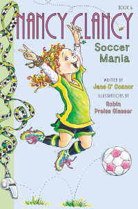 Cover image: Fancy Nancy: Nancy Clancy, Soccer Mania 9780062269669
