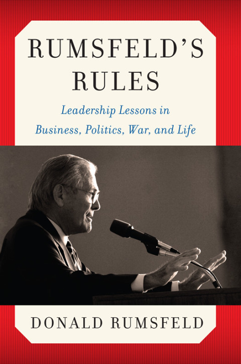 Rumsfeld's Rules : Leadership Lessons in Business, Politics, War, and Life - FULL INSTANT DOWNLOAD | PDF DOCX EPUB