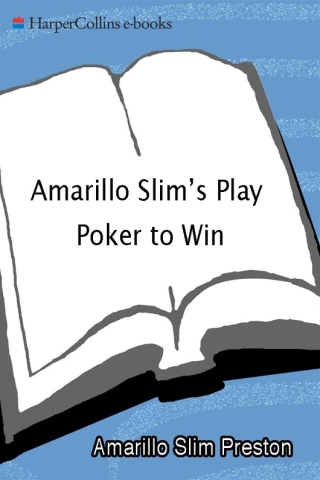 Cover image: Amarillo Slim's Play Poker to Win 9780060817558