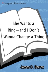 Imagen de portada: She Wants a Ring—and I Don't Wanna Change a Thing 9780688179502