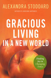 Cover image: Gracious Living in a New World 9780062276087