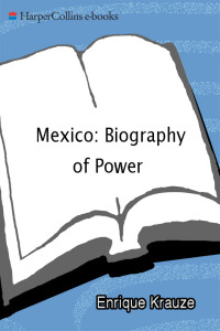 Omslagafbeelding: Mexico: Biography of Power 9780060163259